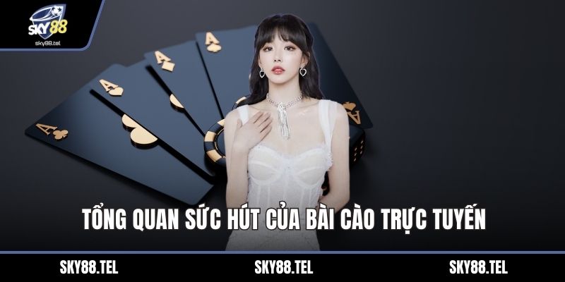 Tổng quan sức hút của bài cào trực tuyến
