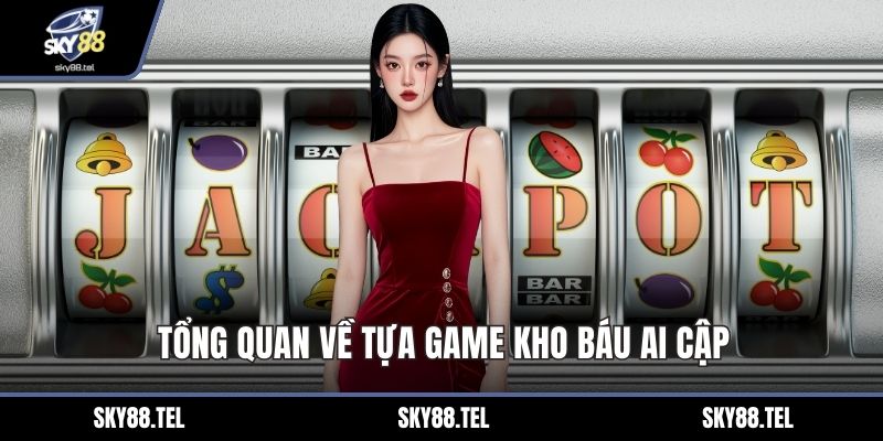 Tổng quan về tựa game kho báu Ai Cập